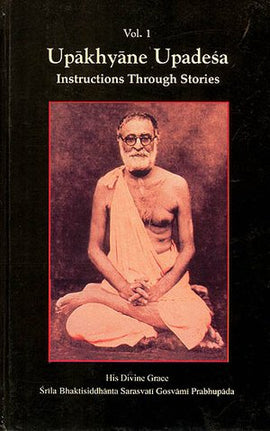 Upakhyane Upadesa Instructions through Stories, Vol. 1