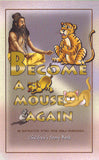Become a Mouse Again
