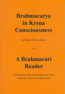 Brahmacarya in Krishna Consciousness: & A brahmacari Reader