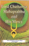 Lord Chaitnaya Mahabrabhu & His Mercy