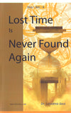 LOST TIME IS NEVER FOUND AGAIN