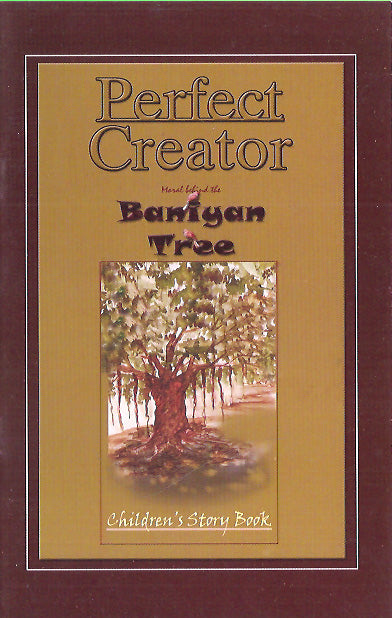 Perfect Creator: Moral behind the Baniyan Tree