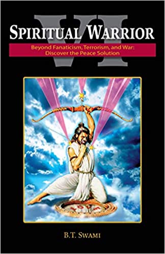 Spiritual Warrior VI: Beyond Fanaticism, Terrorism and War: Discover the Peace Solution