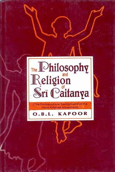 The Philosophy and Religion Of Sri Caitanya