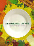 Devotional Dishes: Recipes For Ekadashi Fasting